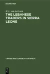The Lebanese Traders in Sierra Leone cover