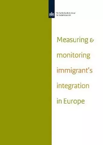 Measuring and Monitoring Immigrant's Integration in Europe cover