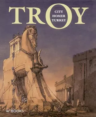 Troy: City, Homer and Turkey cover