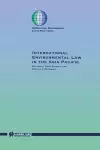 International Environmental Law in the Asia Pacific cover