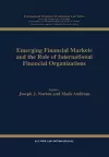 Emerging Financial Markets and the Role of International Financial Organizations cover