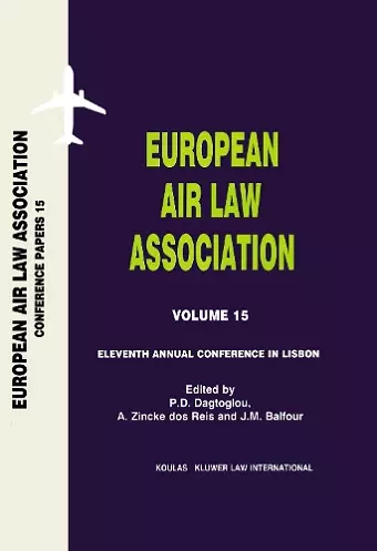 European Air Law Association Volume 15: Eleventh Annual Conference in Lisbon cover