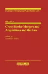 Cross-Border Mergers and Acquisitions and the Law cover