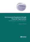 Environmental Regulation through Financial Organisations cover