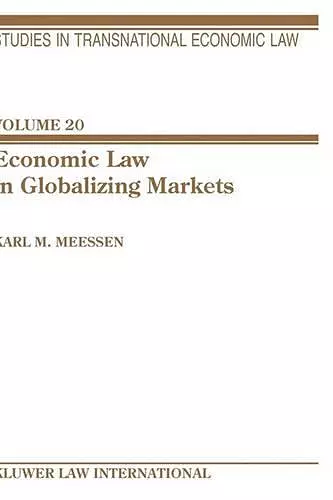 Economic Law In Globalizing Markets cover