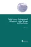 Public Interest Environmental Litigation in India, Pakistan and Bangladesh cover