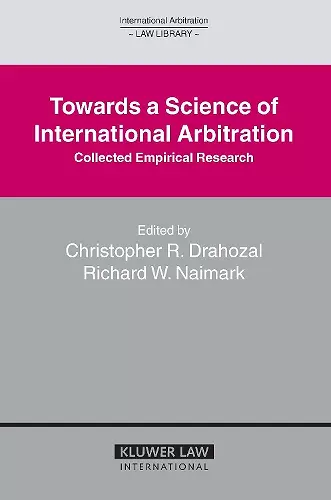 Towards a Science of International Arbitration: Collected Empirical Research cover