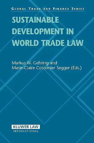 Sustainable Development in World Trade Law cover