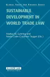 Sustainable Development in World Trade Law cover