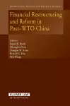 Financial Restructuring and Reform in Post-WTO China cover