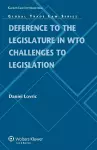 Deference to the Legislature in WTO Challenges to Legislation cover