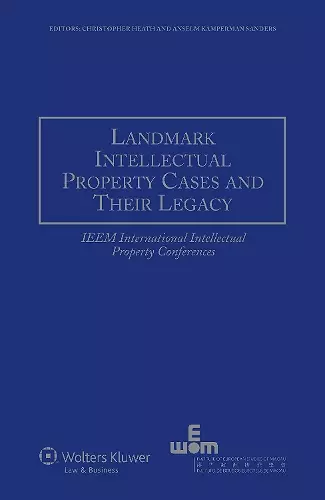 Landmark Intellectual Property Cases and Their Legacy cover