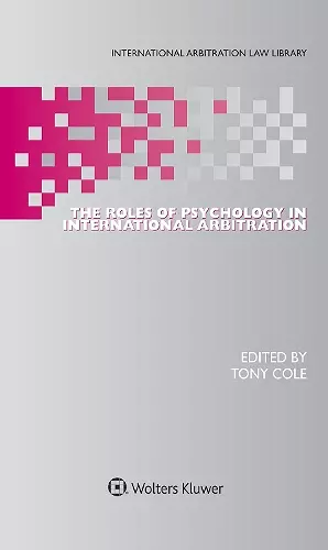 The Roles of Psychology in International Arbitration cover