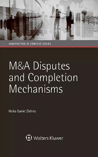M&A Disputes and Completion Mechanisms cover
