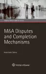 M&A Disputes and Completion Mechanisms cover