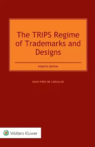 The TRIPS Regime of Trademarks and Designs cover