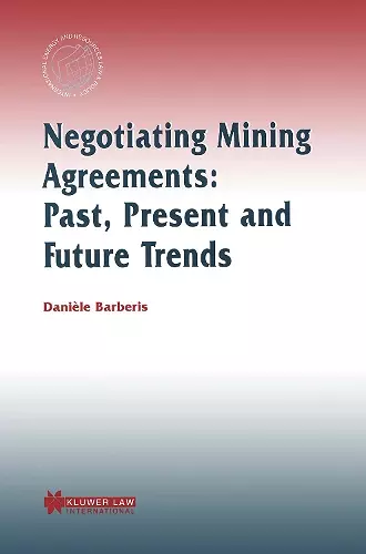 Negotiating Mining Agreements: Past, Present and Future Trends cover