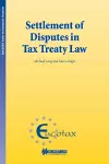 Settlement of Disputes in Tax Treaty Law cover