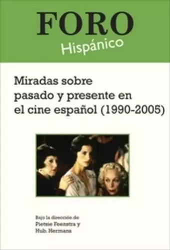 Miradas sobre pasado y presente en el cine español (1990-2005) cover