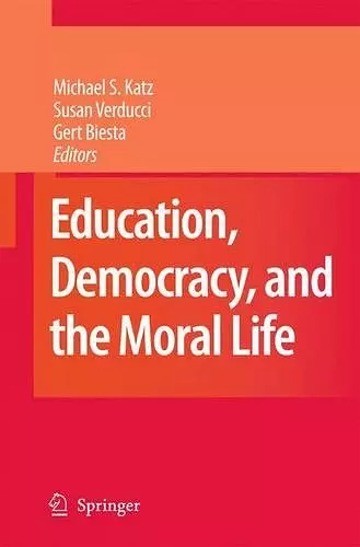 Education, Democracy and the Moral Life cover