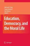 Education, Democracy and the Moral Life cover