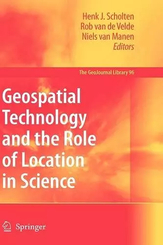 Geospatial Technology and the Role of Location in Science cover