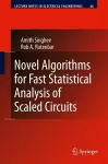 Novel Algorithms for Fast Statistical Analysis of Scaled Circuits cover