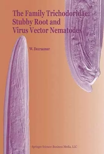 The Family Trichodoridae: Stubby Root and Virus Vector Nematodes cover