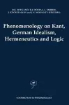 Phenomenology on Kant, German Idealism, Hermeneutics and Logic cover