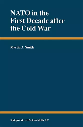 NATO in the First Decade after the Cold War cover