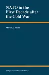 NATO in the First Decade after the Cold War cover