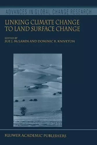 Linking Climate Change to Land Surface Change cover