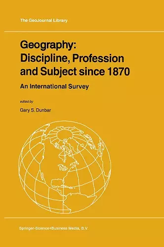 Geography: Discipline, Profession and Subject since 1870 cover