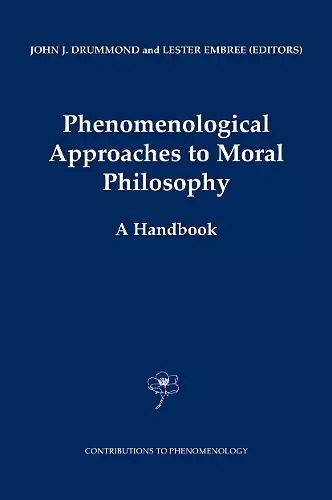 Phenomenological Approaches to Moral Philosophy cover