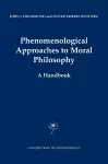 Phenomenological Approaches to Moral Philosophy cover