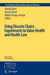 Using Discrete Choice Experiments to Value Health and Health Care cover