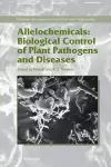 Allelochemicals: Biological Control of Plant Pathogens and Diseases cover
