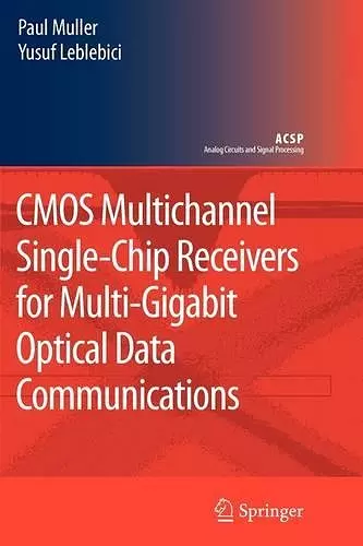 CMOS Multichannel Single-Chip Receivers for Multi-Gigabit Optical Data Communications cover