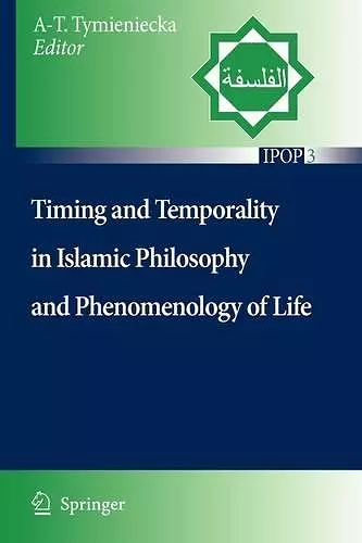 Timing and Temporality in Islamic Philosophy and Phenomenology of Life cover
