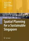 Spatial Planning for a Sustainable Singapore cover