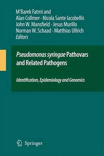 Pseudomonas syringae Pathovars and Related Pathogens - Identification, Epidemiology and Genomics cover