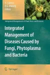 Integrated Management of Diseases Caused by Fungi, Phytoplasma and Bacteria cover