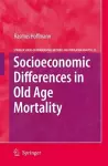 Socioeconomic Differences in Old Age Mortality cover
