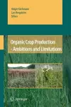 Organic Crop Production - Ambitions and Limitations cover