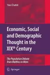Economic, Social and Demographic Thought in the XIXth Century cover