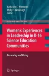 Women’s Experiences in Leadership in K-16 Science Education Communities, Becoming and Being cover