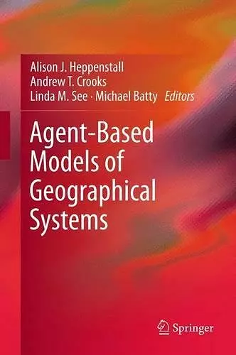 Agent-Based Models of Geographical Systems cover