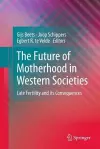 The Future of Motherhood in Western Societies cover