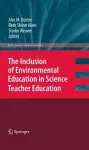 The Inclusion of Environmental Education in Science Teacher Education cover