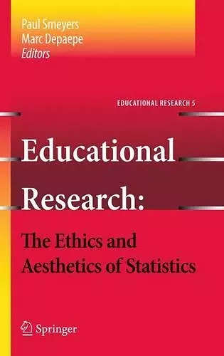 Educational Research - the Ethics and Aesthetics of Statistics cover